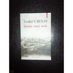 Istoria vietii mele : (autobiografie din 1845) / Teodor Varnav