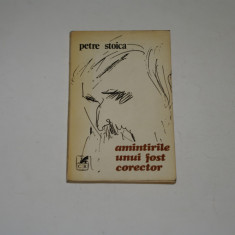Amintirile unui fost corector - Petre Stoica