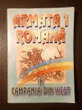 Armata 1 Rom&acirc;nă &icirc;n campania din Vest / West: 23 august 1944 - 9 mai 1945 (ediția a II-a)