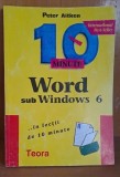 World sub Windows 6 in lectii de 10 minute - Peter Aitken