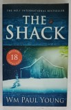 THE SHACK , A NOVEL by WILLIAM PAUL YOUNG , 2007