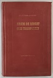 MASINI DE RIDICAT SI DE TRANSPORTAT de A. O. SPIVACOVSCHI , N. F. RUDENCO , 1953 *PREZINTA URME DE UZURA