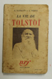 LA VIE DE TOLSTOI par M. HOFFMAN et A. PIERRE , 1934 , PREZINTA PETE SI URME DE UZURA *