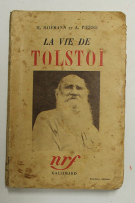 LA VIE DE TOLSTOI par M. HOFFMAN et A. PIERRE , 1934 , PREZINTA PETE SI URME DE UZURA * foto
