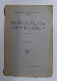 ORIGINEA SI DESVOLTAREA STATULUI AUSTRIAC - ZECE LECTII FACUTE LA IASI de N. IORGA , 1918