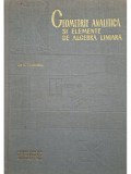 Ion D. Teodorescu - Geometrie analitica si elemente de algebra liniara - ed. a II-a (Editia: 1972)