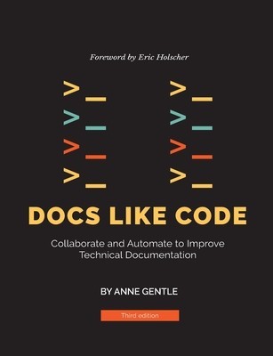 Docs Like Code: Collaborate and Automate to Improve Technical Documentation foto