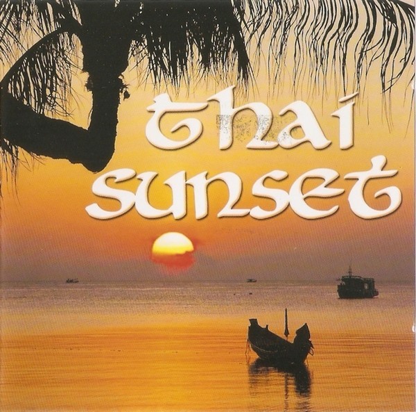 Unknown Artist - Thai Sunset, CD