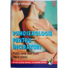Psihosexologie pentru incepatori. Putin este mai mult decat nimic &ndash; Vasile Mihaescu
