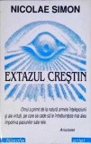 Extazul Crestin - Nicolae Simon, Antet 2001, Carte Crestinism, 143 pagini