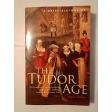 Jasper Ridley - A Brief History of The Tudor Age