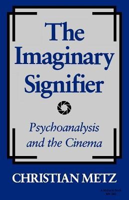The Imaginary Signifier: Psychoanalysis and the Cinema foto