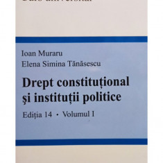 Ioan Muraru - Drept constitutional si institutii politice, editia 14, vol. 1 (2011)