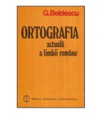 George Beldescu - Ortografia actuala a limbii romane - 118796
