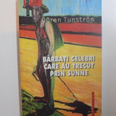 BARBATI CELEBRI CARE AU TRECUT PRIN SUNNE de GORAN TUNSTROM 2003