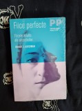 Robert J. Ackerman - Fiice perfecte. Fiicele adulte ale alcoolicilor