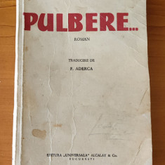 Rosamond Lehman - Pulbere... (Ed. Universala Alcalay) trad. Felix Aderca