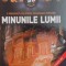 O MINUNATA CALATORIE IMAGINARA PRINTRE MINUNILE LUMII , VOL 2 , 2011, LIPSA OCHELARI