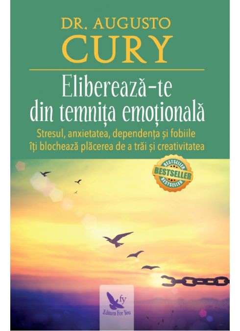 Elibereaza-te din temnita emotionala &ndash; Augusto Cury