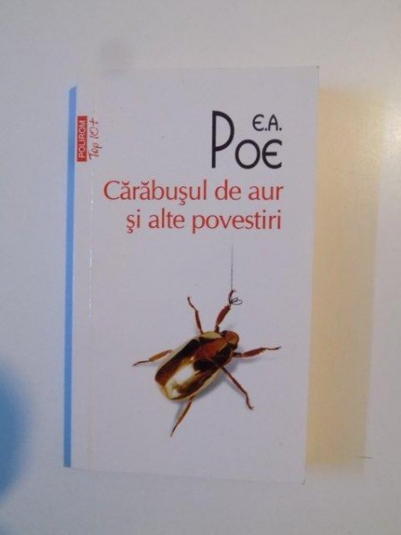 CARABUSUL DE AUR SI ALTE POVESTIRI de E.A. POE 2011