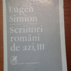 SCRIITORI ROMANI DE AZI,VOL.III de EUGEN SIMION I 1978