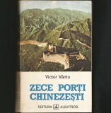 Cumpara ieftin ZECE PORȚI CHINEZEȘTI - VICTOR V&Acirc;NTU - EDITURA ALBATROS