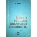 I. Anghel - Tehnica ingrijirii bolnavului chirurgical (Editia: 1975)