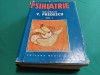 PSIHIATRIE SUB REDACȚIA V. PREDESCU* VOL. I / 1989 * 13