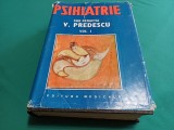 PSIHIATRIE SUB REDACȚIA V. PREDESCU* VOL. I / 1989 * 13