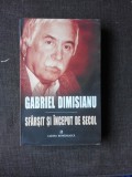 SFARSIT SI INCEPUT DE SECOL - GABRIEL DIMISIANU