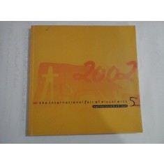 The International Fair of Visual Arts / Targul international de arte vizuale a 5-a editie 2002 -