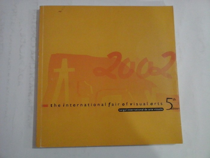 The International Fair of Visual Arts / Targul international de arte vizuale a 5-a editie 2002 -