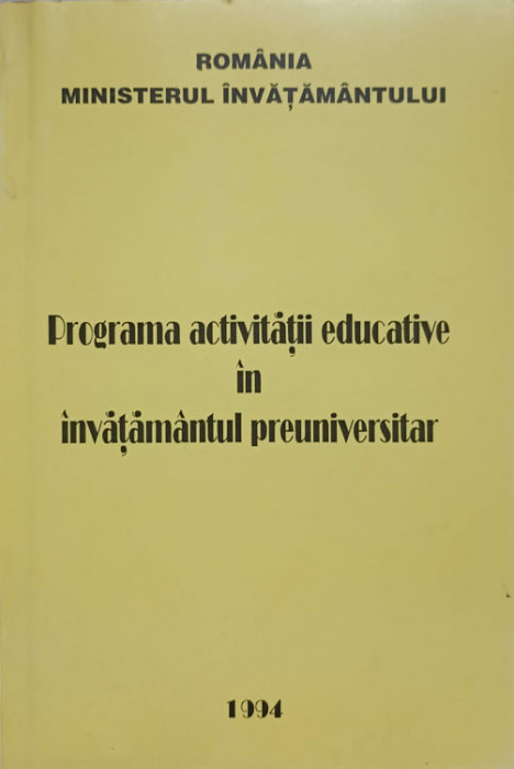 PROGRAMA ACTIVITATII EDUCATIVE IN INVATAMANTUL PREUNIVERSITAR-MINISTERUL INVATAMANTULUI