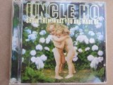Cd-Uncle Ho-Show the what You are made of