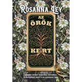 Az &ouml;r&ouml;k kert - (K&uuml;l&ouml;nleges kiad&aacute;s) - Rosanna Ley