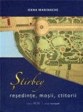 Stirbey: resedinte, mosii, ctitorii OANA MARINACHE