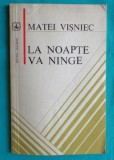 Matei Visniec &ndash; La noapte va ninge ( debut cu dedicatie si autograf )