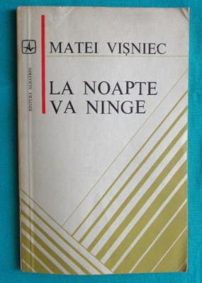 Matei Visniec &amp;ndash; La noapte va ninge ( debut cu dedicatie si autograf ) foto