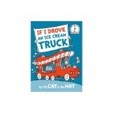 If I Drove an Ice Cream Truck--By the Cat in the Hat