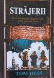 STRAJERII. CEI CE SUNT PREGATITI SI PREGATESC CALEA PENTRU VENIREA LUI MESIA-TOM HESS-253328