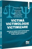 Victima. Victimologie. Victimizare - Tudorel Badea Butoi