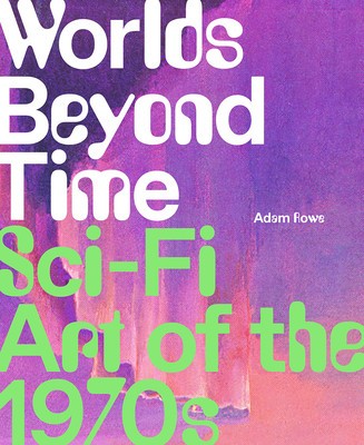 Worlds Beyond Time: Sci-Fi Art of the 1970s foto