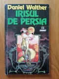 IRISUL DE PERSIA - Daniel Walther. SF.