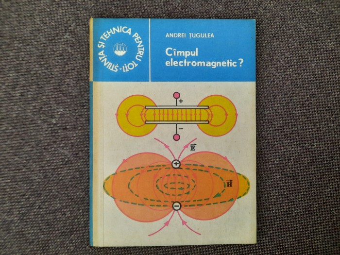 ANDREI TUGULEA CIMPUL ELECTROMAGNETIC