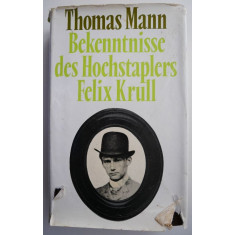 Bekenntnisse des Hochstaplers Felix Krull &ndash; Thomas Mann