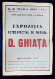 AFISUL EXPOZITIEI RETROSPECTIVE DE PICTURA D. GHIATA , IN PARCUL DE CULTURA SI ODIHNA &#039; I.V. STALIN &#039;, OCTOMBRIE 1955