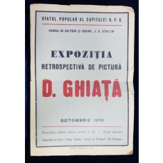 AFISUL EXPOZITIEI RETROSPECTIVE DE PICTURA D. GHIATA , IN PARCUL DE CULTURA SI ODIHNA &#039; I.V. STALIN &#039;, OCTOMBRIE 1955