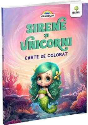 Sirene Si Unicorni, - Editura Gama foto