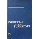 INDREPTAR PENTRU TURNATORI-CLAUDIU STEFANESCU-178992