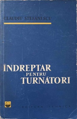 INDREPTAR PENTRU TURNATORI-CLAUDIU STEFANESCU-178992 foto